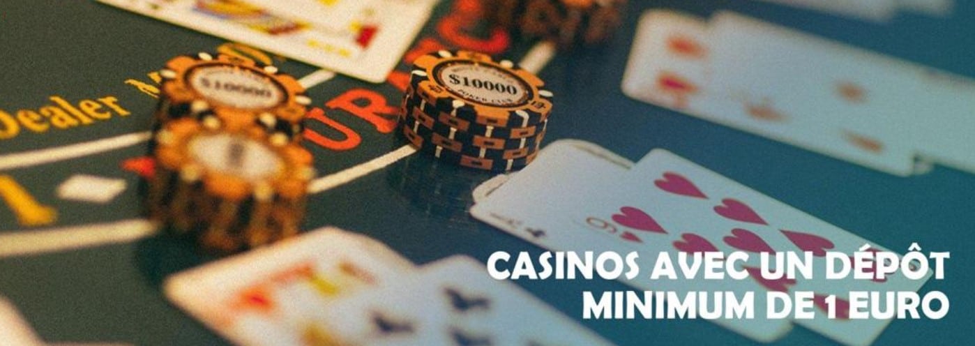 casino-dépôt-minimum-1-euro1